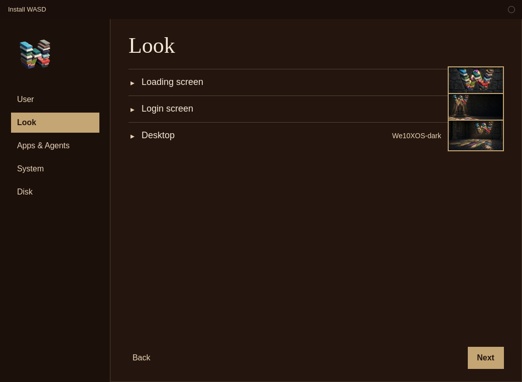 Install WASD on the Look step. Loading screen, Login screen, and Desktop are closed, with a small picture beside each one.